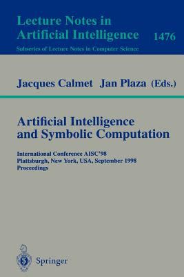 Artificial Intelligence and Symbolic Computation International Conference AISC98, Plattsburgh, New Kindle Editon