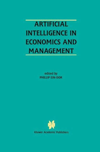Artificial Intelligence in Economics and Management An Edited Proceedings on the Fourth Internationa Kindle Editon