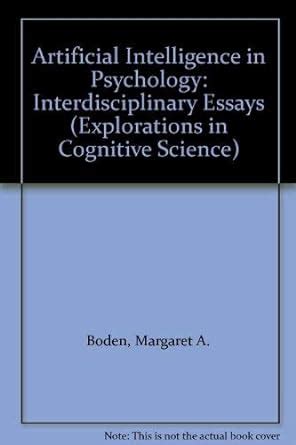 Artificial Intelligence in Psychology Interdisciplinary Essays Explorations in Cognitive Science Reader