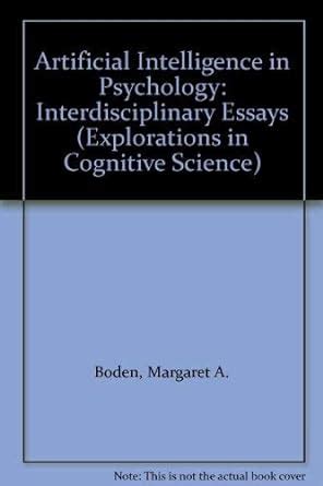 Artificial Intelligence in Psychology Interdisciplinary Essays Explorations in Cognitive Science Reader