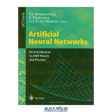 Artificial Neural Networks An Introduction to ANN Theory and Practice 1st Edition Doc