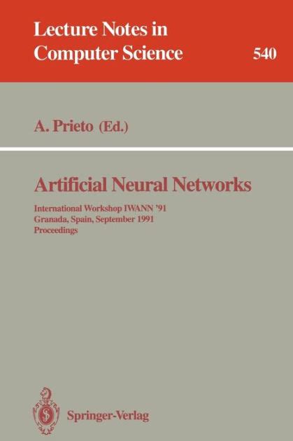 Artificial Neural Networks International Workshop Iwann 91 Granada Reader