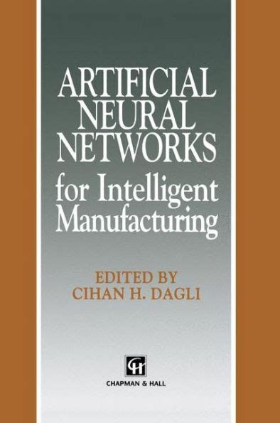 Artificial Neural Networks for Intelligent Manufacturing Epub