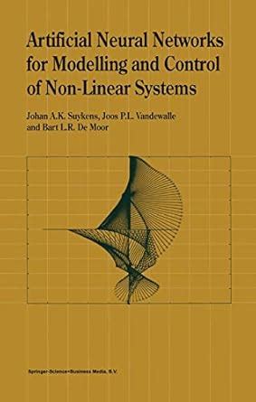 Artificial Neural Networks for Modelling and Control of Non-Linear Systems 1st Edition Doc