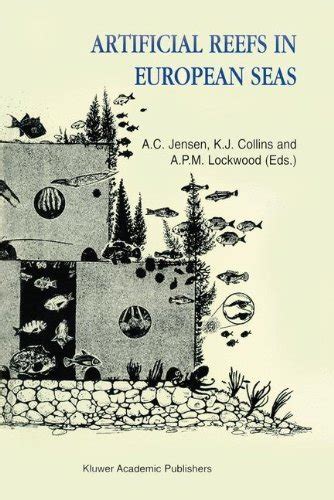 Artificial Reefs in European Seas 1st Edition Kindle Editon