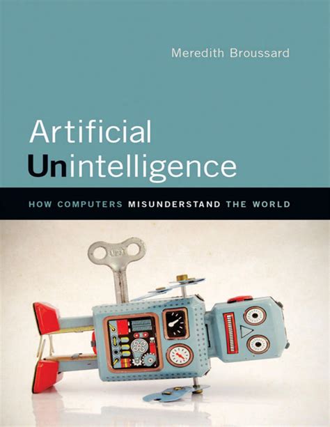 Artificial Unintelligence How Computers Misunderstand the World MIT Press Epub