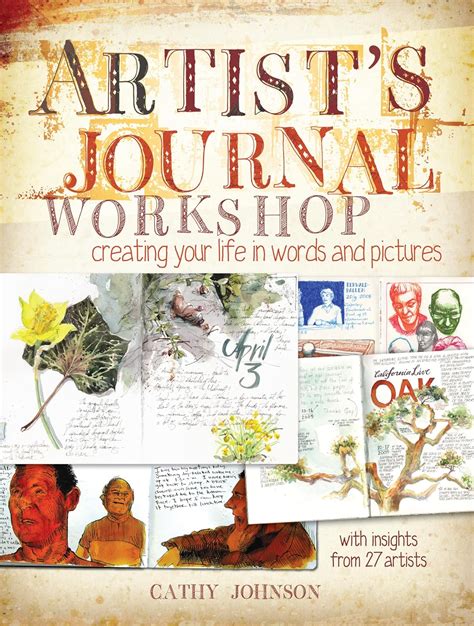 Artist s Journal Workshop Creating Your Life in Words and Pictures Doc