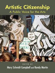 Artistic Citizenship A Public Voice for the Arts Reader