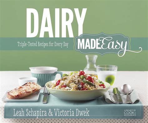 Artscroll Dairy Made Easy by Leah Schapira and Victoria Dwek Epub