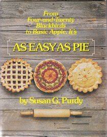 As Easy As Pie From Basic Apple to Four and Twenty Blackbirds It s Epub