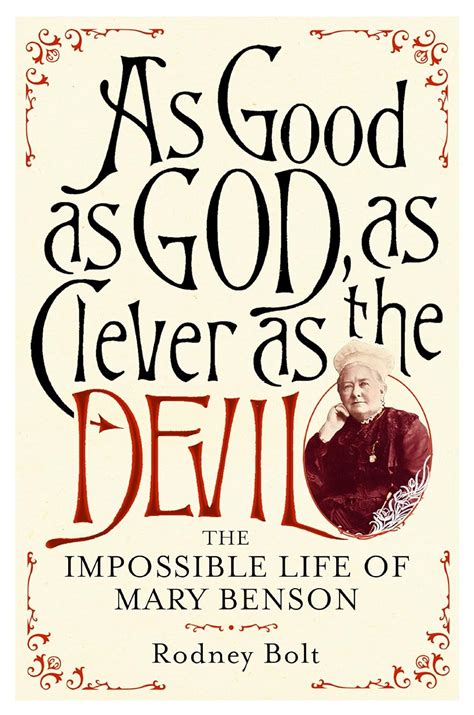 As Good as God as Clever as the Devil The Impossible Life of Mary Benson Reader