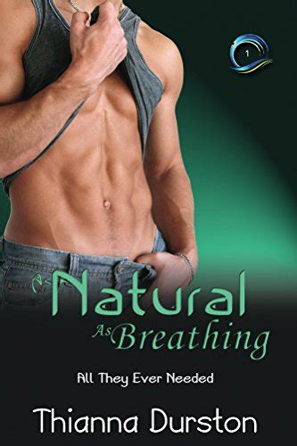 As Natural As Breathing All They Ever Needed Volume 1 PDF