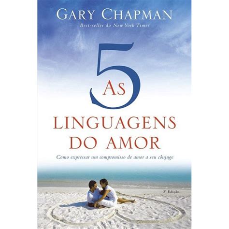 As cinco linguagens do amor 3Âª ediÃ§Ã£o Como expressar um compromisso de amor a seu cÃ´njuge Portuguese Edition Kindle Editon