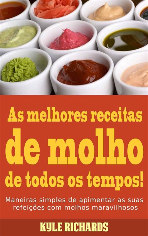 As melhores receitas de molho de todos os tempos Portuguese Edition Reader