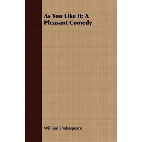 As you like it A pleasant comedy Kindle Editon