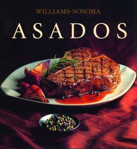 Asados Grilling Williams-Sonoma Spanish Edition PDF
