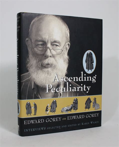 Ascending Peculiarity Edward Gorey on Edward Gorey Kindle Editon