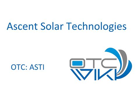 Ascent Solar Technologies Inc. Stock: A Comprehensive Guide to ASTI