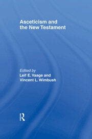 Asceticism and the New Testament 1st Edition Doc