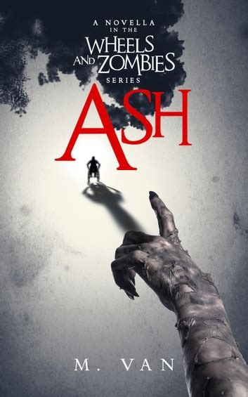 Ash A novella in the Wheels and Zombies series Volume 1 Kindle Editon