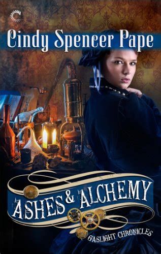 Ashes and Alchemy The Gaslight Chronicles Book 6 PDF