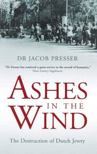Ashes in the Wind The Destruction of Dutch Jewry Epub