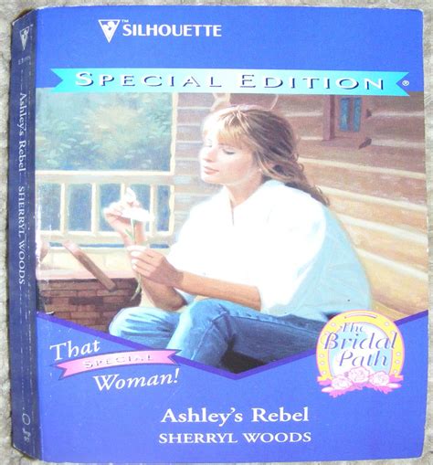 Ashley s Rebel That Special Woman The Bridal Pat Silhouette Special Edition No 1087 Reader