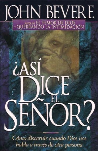 Asi Dice El Senor Cómo discernir cuando Dios nos habla a través de otra persona Spanish Edition Epub