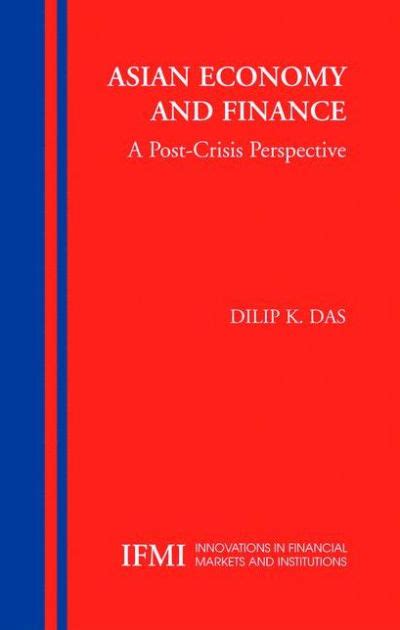 Asian Economy and Finance A Post-Crisis Perspective 1st Edition Kindle Editon