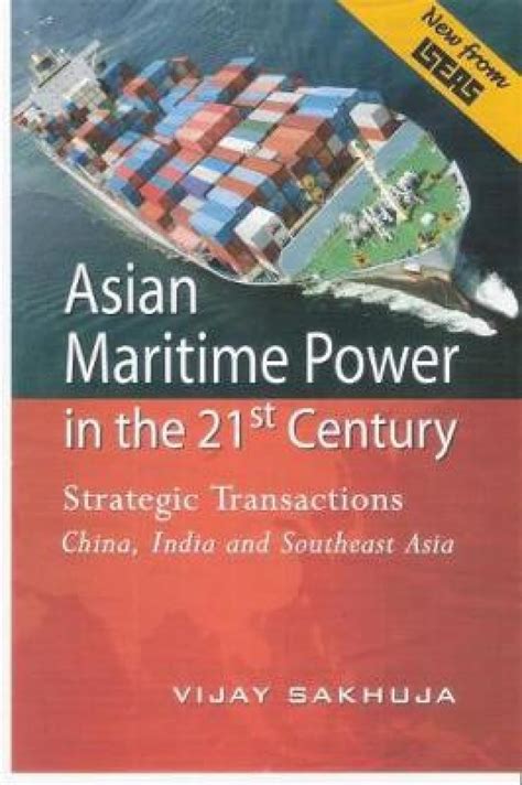 Asian Maritime Power in the 21st Century Strategic Transactions China Doc