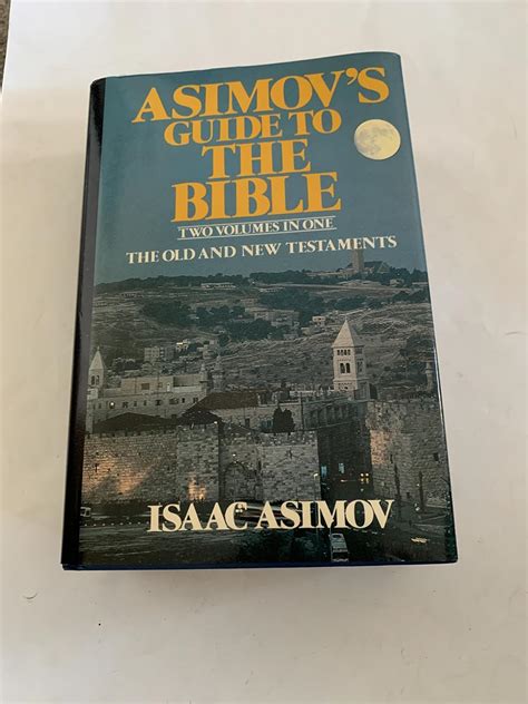 Asimov s Guide to the Bible The Old and New Testaments Two Volumes in One Reader