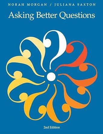 Asking Better Questions (Second Edition) Doc