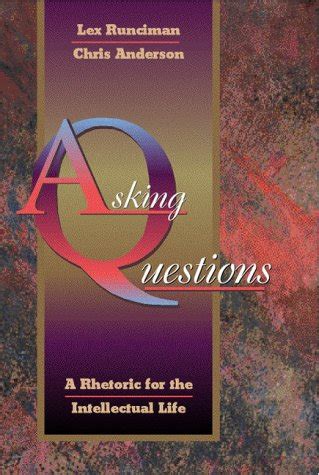 Asking Questions A Rhetoric for the Intellectual Life Epub