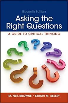 Asking the Right Questions A Guide to Critical Thinking Reader