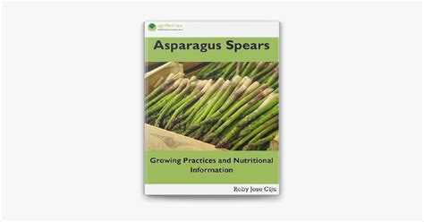 Asparagus Spears Growing Practices and Nutritional Information Epub