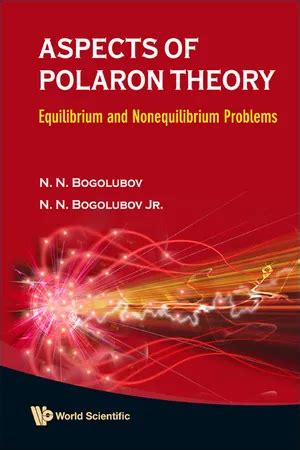 Aspects Of Polaron Theory: Equilibrium and Nonequilibrium Problems Reader