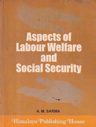 Aspects of Labour Welfare and Social Security 8th Revised and Enlarged Edition PDF