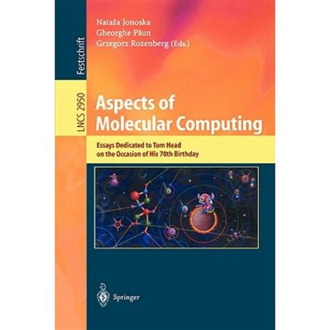 Aspects of Molecular Computing Essays Dedicated to Tom Head on the Occasion of His 70th Birthday 1st Epub