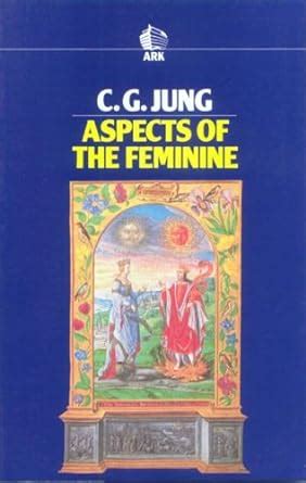 Aspects of the Feminine Routledge Classics Reader