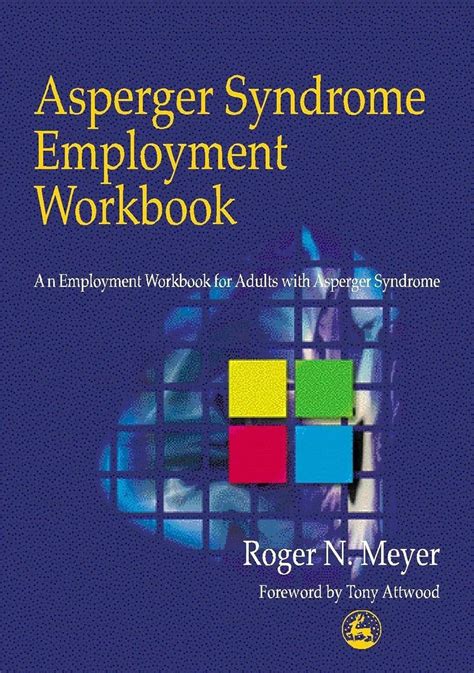 Asperger Syndrome Employment Workbook An Employment Workbook for Adults with Asperger Syndrome Kindle Editon