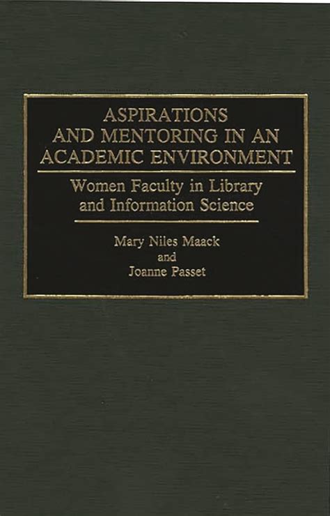 Aspirations and Mentoring in an Academic Environment Women Faculty in Library and Information Scien Kindle Editon