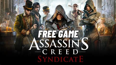 Assassin's Creed Syndicate Free Ubisoft: The Ultimate Guide to Enjoying the Game