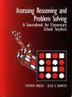 Assessing Reasoning and Problem Solving A Sourcebook for Elementary School Teachers Reader