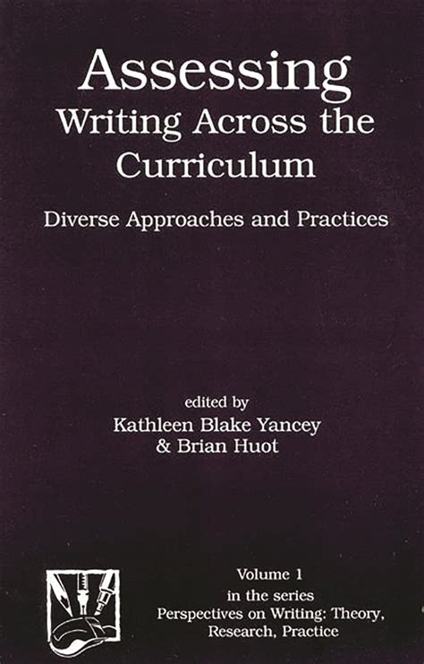 Assessing Writing Across the Curriculum Diverse Approaches and Practices Doc