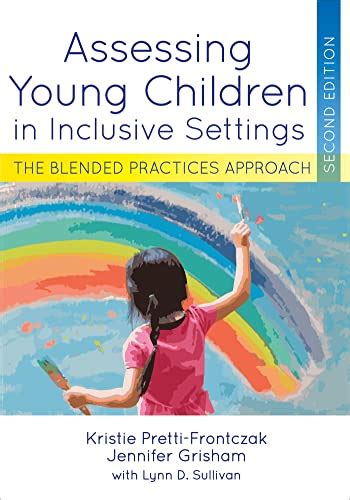 Assessing Young Children in Inclusive Settings The Blended Practices Approach Reader