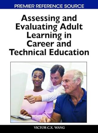 Assessing and Evaluating Adult Learning in Career and Technical Education Doc