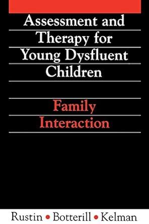 Assessment and Therapy for Young Dysfluent Children Family Interaction 1st Edition Reader