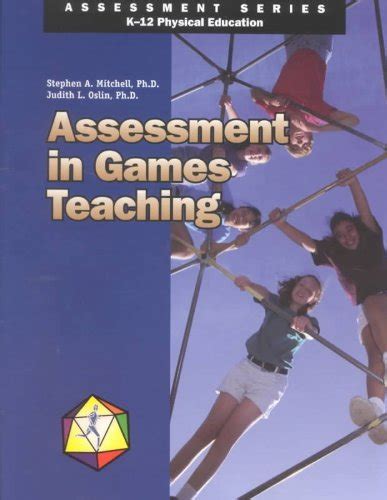 Assessment in Games Teaching Assessment Series K-12 Physical Education Kindle Editon