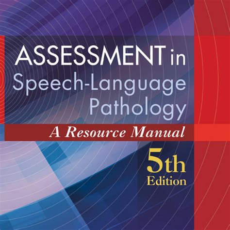 Assessment in Speech-Language Pathology A Resource Manual Book Only Reader