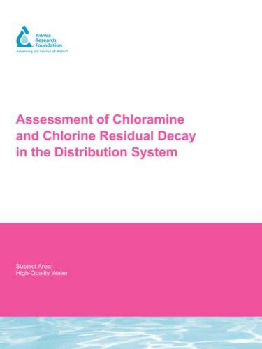 Assessment of Chloramine and Chlorine Residual Decay in the Distribution System Doc